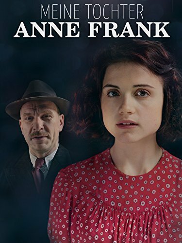 Моя дочь Анна Франк смотреть онлайн - FanFilm4K Моя дочь Анна Франк постер