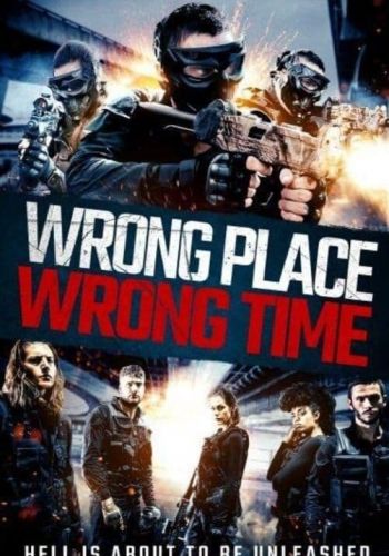 Не в том месте, не в то время смотреть онлайн - FanFilm4K Не в том месте, не в то время постер