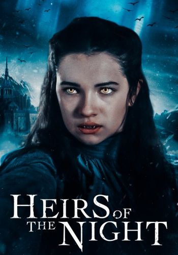 Наследники ночи смотреть онлайн - FanFilm4K Наследники ночи постер