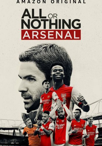 Все или ничего: Arsenal смотреть онлайн - FanFilm4K Все или ничего: Arsenal постер
