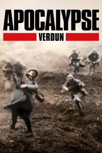 Апокалипсис Первой мировой: Верден смотреть онлайн - FanFilm4K Апокалипсис Первой мировой: Верден постер