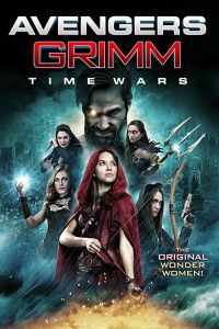 Мстители Гримм: Временные войны смотреть онлайн - FanFilm4K Мстители Гримм: Временные войны постер