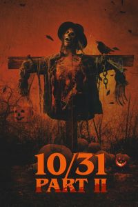 10/31 Часть вторая смотреть онлайн - FanFilm4K 10/31 Часть вторая постер