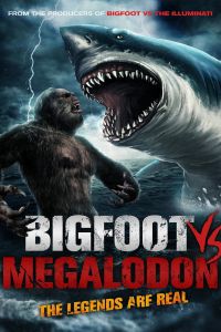 Бигфут против мегалодона смотреть онлайн - FanFilm4K Бигфут против мегалодона постер