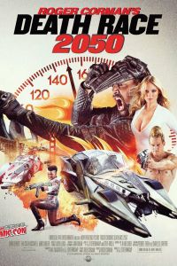 Смертельные гонки 2050 смотреть онлайн - FanFilm4K Смертельные гонки 2050 постер