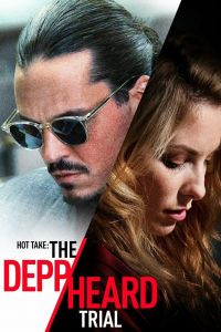 Скандальное мнение: Дело Деппа против Хёрд смотреть онлайн - FanFilm4K Скандальное мнение: Дело Деппа против Хёрд постер