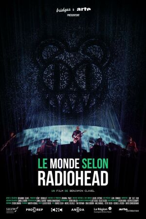 Мир глазами группы Radiohead смотреть онлайн - FanFilm4K Мир глазами группы Radiohead постер