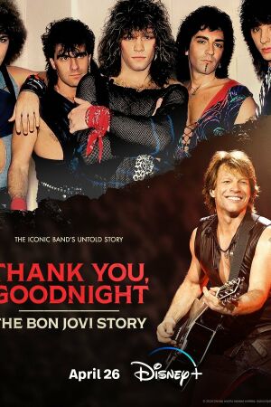 Спасибо и доброй ночи: История Bon Jovi смотреть онлайн - FanFilm4K Спасибо и доброй ночи: История Bon Jovi постер