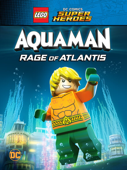 LEGO Супергерои DC: Аквамен. Ярость Атлантиды постер 4К
